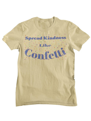 Sprinkle Kindness Like Confetti - Be The Voice Apparel